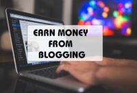 How to Earn Money Blogging - Earning Menia