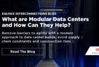 What are Modular Data Centers and How Can They Help? - Interconnections - The Equinix Blog