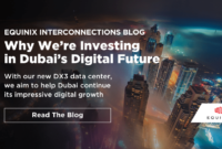 Why We’re Investing in Dubai’s Digital Future - Interconnections - The Equinix Blog